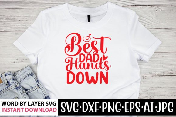Best Dad Hands Down SVG: Graphics and Crafts for Branding