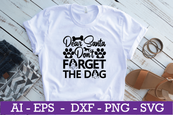 Dear Santa Don't Forget Dogs SVG Design: Graphics and Crafts