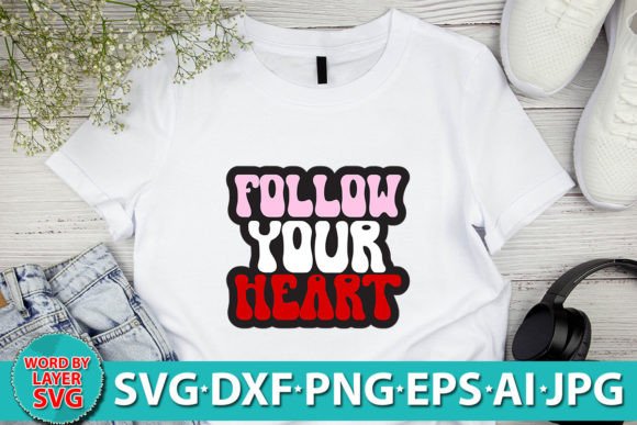 Follow Your Heart RETRO Graphics and Crafts