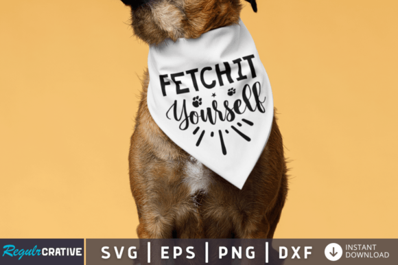 FREE Fetchit Yourself Svg Design: Graphics and Crafts Made Simple