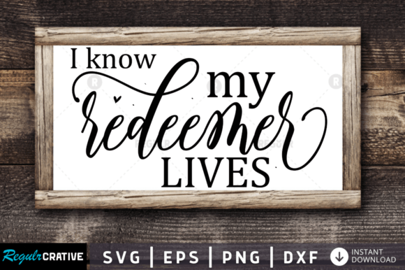 FREE I Know My Redeemer Lives Graphics & Crafts
