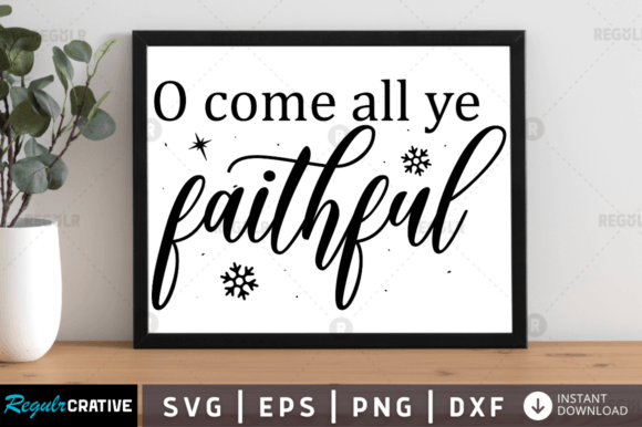 FREE O Come All Ye Faithful Svg Design for Crafts and Graphics