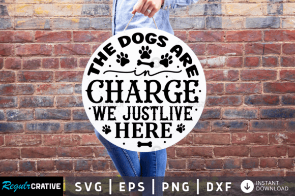 FREE the Dogs Are in Charge We Just Live