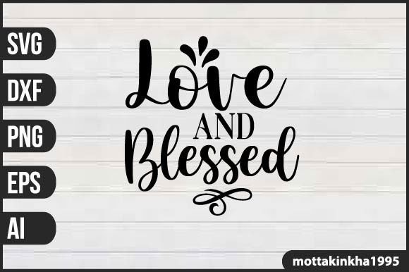 Love and Blessed