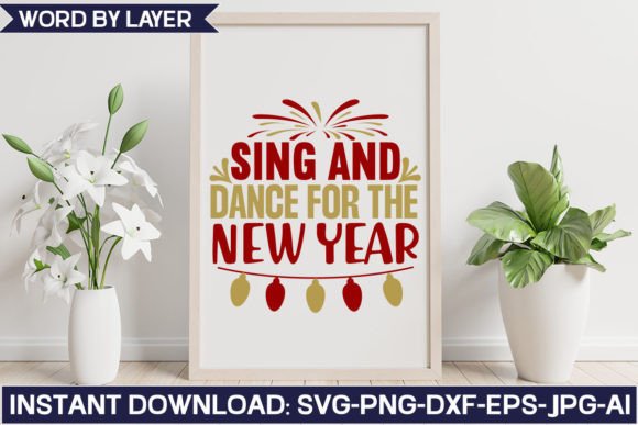 Sing and Dance for the New Year Svg Desi