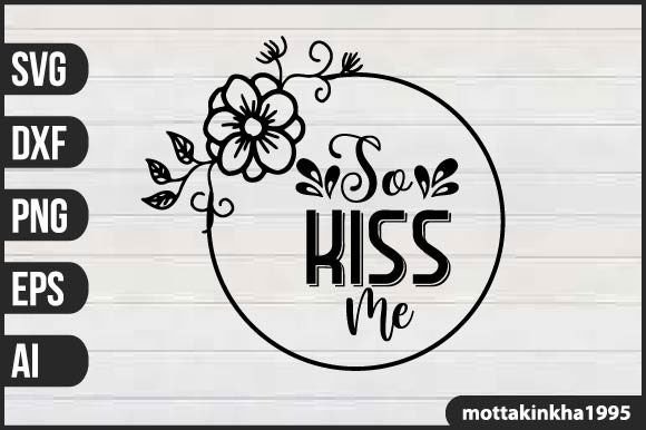 So Kiss Me: Graphics & Crafts in One